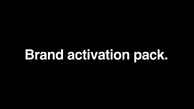 Brand Activation Pack